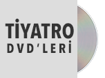 Tiyatro DVD'leri